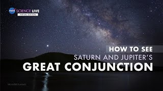 NASA Science Live How to See Saturn and Jupiter’s Great Conjunction [upl. by Calderon]