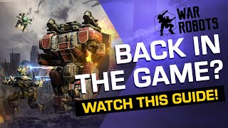 Returning Player GUIDE — Getting Back On Track 2020  War Robots [upl. by Keelia]