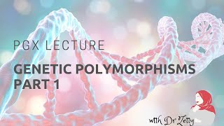 Pharmacogenomics lecture series Genetic polymorphism Part 1 [upl. by Daigle]