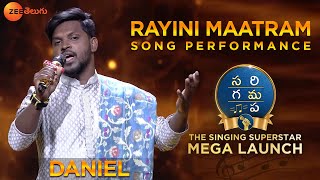 Daniel Full Performance  Sa Re Ga Ma Pa  The Singing Superstar  Rayini Maatram Song Zee Telugu [upl. by Riplex993]